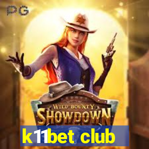 k11bet club